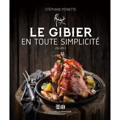 Éditions de Mortagne Cook books Le gibier en toute simplicité volume 2